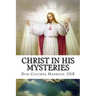 Christ in His Mysteries: A Spiritual Guide Through the Liturgical Year
