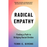 Radical Empathy: Finding a Path to Bridging Racial Divides