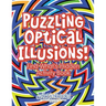 Puzzling Optical Illusions! Find What's Hidden Activity Book