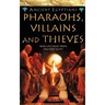 Pharaohs, Villains and Thieves