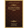 The Works of William Shakespeare, Complete (1859)