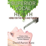 Superior Vocal Health