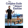 The Complete Guide to Airport Exercise