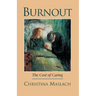 Burnout: The Cost of Caring
