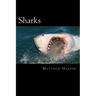Sharks: A Fascinating Book Containing Shark Facts, Trivia, Images & Memory Recall Quiz: Suitable for Adults & Children
