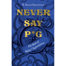 Never Say P*g: The Book of Sailors' Superstitions