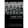 Take Five: PROSE POEMS BY 5 POETS: by Laura Baird, Deborah Brown, Barbara Siegel Carlson, Richard Jackson, & Susan Thomas