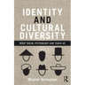 Identity and Cultural Diversity: What Social Psychology Can Teach Us