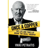 Once a Copper: The life and times of Brian `The Skull` Murphy