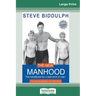 The New Manhood: The Handbook for a New Kind of Man (16pt Large Print Edition)
