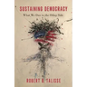 Sustaining Democracy: What We Owe to the Other Side