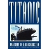 Titanic: Anatomy of a Blockbuster