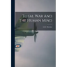 Total War And The Human Mind