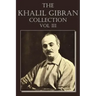 The Khalil Gibran Collection Volume III