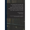 A Concise System Of Instructions And Regulations For The Militia And Volunteers Of The United States: Comprehending The Exercises And Movements Of The
