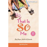 That Is So Me: 365 Days of Devotions: Flip-Flops, Faith, and Friends