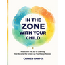 In the Zone With Your Child