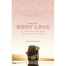 Project Body Love: My quest to love my body and the surprising truth I found instead