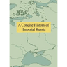 A Concise History of Imperial Russia