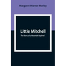 Little Mitchell: The Story of a Mountain Squirrel