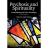 Psychosis and Spirituality 2e
