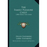 The Family Pleasure Chest: 1,000 Family Fun Ideas
