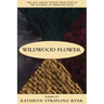 Wildwood Flower: Poems
