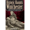 Historic Haunts of Winchester: A Ghostly Trip Though the Past