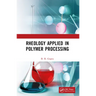Rheology Applied in Polymer Processing