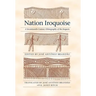 Nation Iroquoise: A Seventeenth-Century Ethnography of the Iroquois