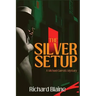 The Silver Setup: A Michael Garrett Mystery