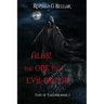 Alas! The One That Evil Brings