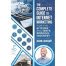 The Complete Guide to Internet Marketing for the Kitchen and Bath Industry