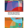 Writing Qualitatively: The Selected Works of Johnny Saldaña