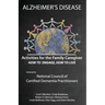 Activities for the Family Caregiver: Alzheimer's Disease: How to Engage, How to Live