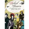 Wicked Women of Detroit