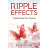 Ripple Effects: Transforming Tiny Traumas