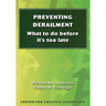 Preventing Derailment: What to do before it's too late