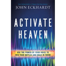 Activate Heaven: Use the Power of Your Voice to Win Your Battles and Walk in Favor