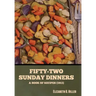 Fifty-Two Sunday Dinners: A Book of Recipes (1913)