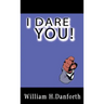 I Dare You!