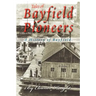 Tales Of Bayfield Pioneers: A History Of Bayfield