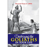 Destroying the Goliaths in Your Life