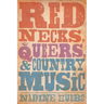 Rednecks, Queers, and Country Music
