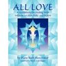 All Love: A Guidebook for Healing with Sekhem-Seichim-Reiki and SKHM