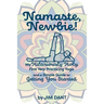 Namaste, Newbie!