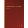 The Second Thoughts of an Idle Fellow: in large print