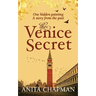 The Venice Secret: A dual-time story about the discovery of a hidden painting in a loft