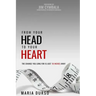 From Your Head to Your Heart: The Change You Long For Is Just 18 Inches Away