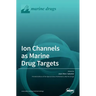 Ion Channels as Marine Drug Targets